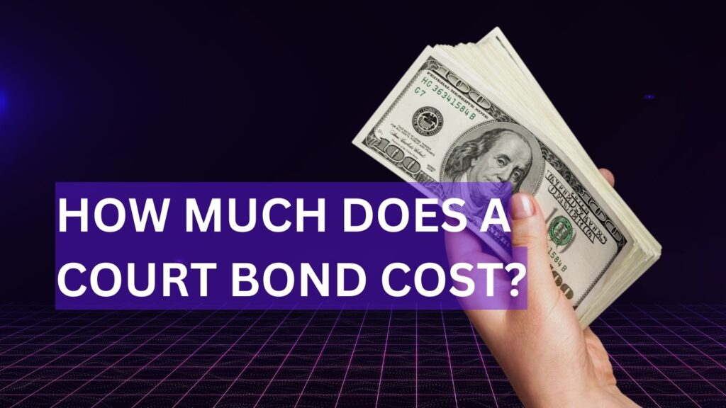 How-Much-Does-a-Court-Bond-Cost-holding-money